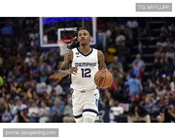 灰熊评估莫兰特交易价值,场外问题成各队顾虑