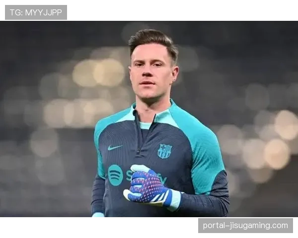 特尔施特根遭受肌肉伤病困扰，或将缺阵两个月影响世界杯梦想